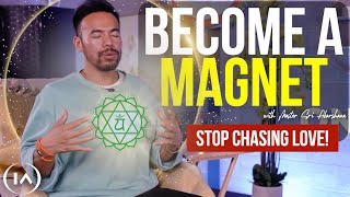 Do This First if You Want to Attract Love into Your Life | Become Super Magnetic! [Daily Practice!]