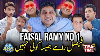 Faisal Ramy No 1 | Faisal Ramy Jaisa Koi Ni | Tea Time 486