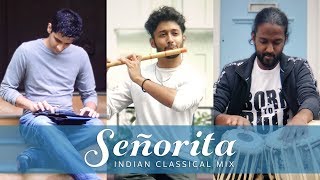 Senorita - Indian Classical Version (feat. The Flute Guy and Janan Sathiendran)