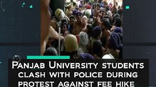 Panjab University students clash with police during protest against fee hike - ANI #News