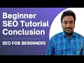 Beginner Guide to SEO Tutorial 2022 - Conclusion