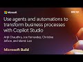 Use agents and automations to transform business processes with Copilot Studio | BRK161