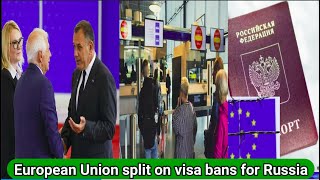 European Union split on visa bans for Russia | visa bans for Russia news