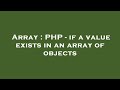 Array : PHP - if a value exists in an array of objects