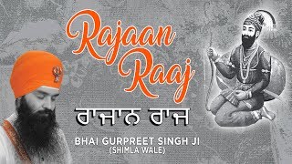 RAJAAN RAAJ | BHAI GURPREET SINGH (SHIMLA WALE) | JEETU GABA | SHABAD GURBANI