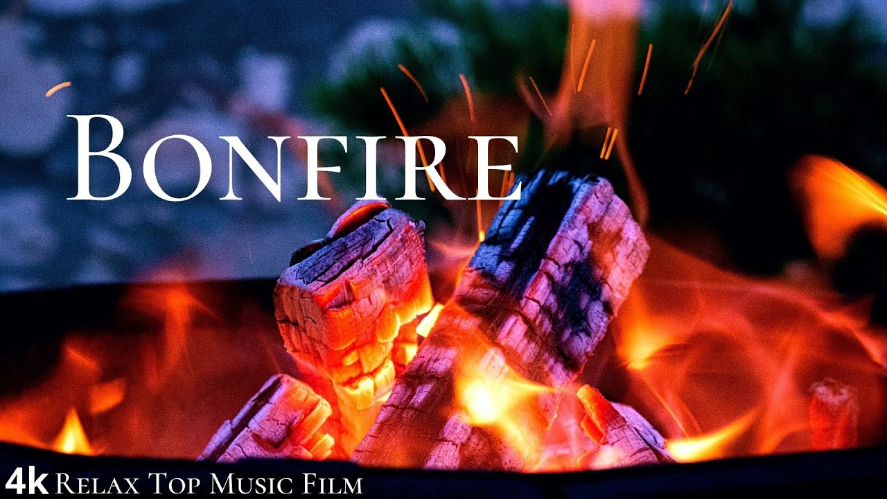 Bonfire 4k With Relax Music Youtube