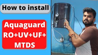 How to Install Aquaguard Amaze Eureka Forbes RO+UV+UF+MTDS