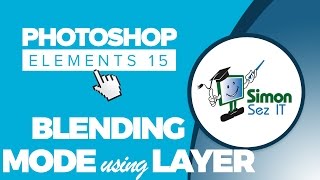 How to Use Blending Mode Using Layers in Adobe Photoshop Elements 15 - Part 5