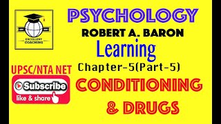 #Psychology|#Robert A Baron||#Learning||#Conditioning & Drugs||#Chap 5||#Part 5