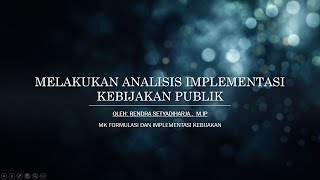 MELAKUKAN ANALISIS IMPLEMENTASI KEBIJAKAN PUBLIK