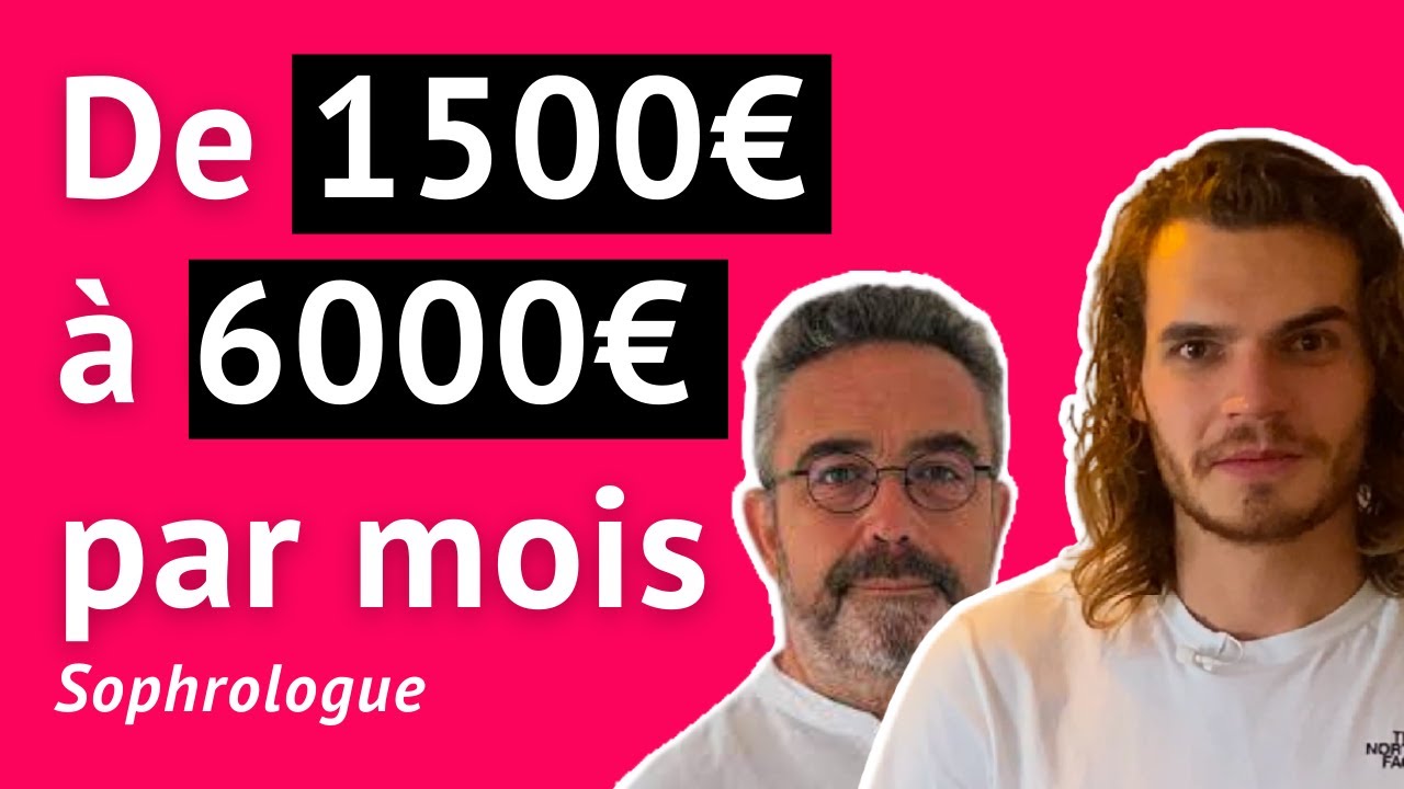 Comment Le Salaire D'un Sophrologue Est Passé De 1500€ à 6000€/mois ...