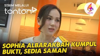 [CLIP] Melodi (1 Sep 2024): Sophia Albarakbah kumpul bukti, sedia saman | Tonton