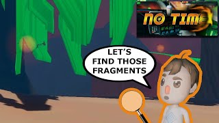 LOOKING FOR TIME FRAGMENTS | No Time (Full Game) Ep. 36