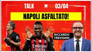 NAPOLI ASFALTATO DAL MILAN! | Radio Rossonera Talk con Riccardo Trevisani