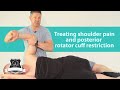 Treating shoulder pain and posterior rotator cuff restriction