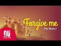 Forgive Me - Official NO MUSIC Version (2020) | Maher Zain (Lyrics)