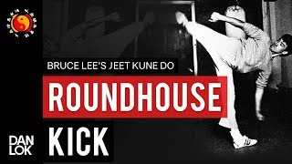 Bruce Lee JKD Roundhouse Kick - Hook Kick