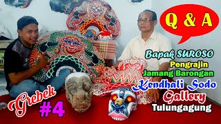 Q&A Kendhali Sodo Gallery | Bapak Suroso Pengrajin Jamang Barongan Tulungagung