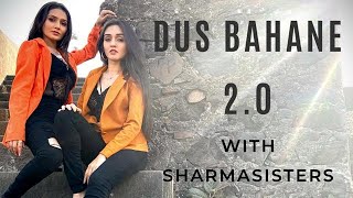 Dus Bahane 2.0 | Sharma Sisters | Tanya Sharma | Kritika Sharma