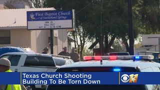 Sutherland Springs Church To Be Demolished
