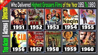 Top Highest Grossing Bollywood Movies 1951 to 1960 By Actors Who Delivered Highest Grossers Films.