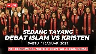 LIVE🔴DEBAT SENGIT  ISLAM VS KRISTEN  Terbaru Hari ini  Sabtu | 11 Januari 2025