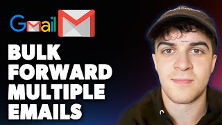 How to Bulk Forward Multiple Emails in Gmail at Once (Full 2025 Guide)