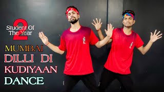 Mumbai Dilli Di Kudiyaan Dance | Student Of the Year 2 | Tiger Shrof | Brown Be Boyz