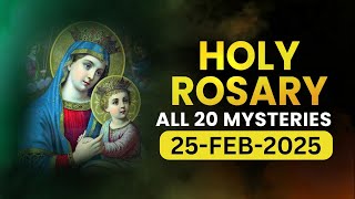 Holy Rosary🙏🏻All 20 Mysteries🙏🏻Tuesday🙏🏻February 25, 2025🙏🏻All Mysteries of the Holy Rosary🙏🏻English