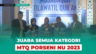 Inilah Juara MTQ Porseni NU 2023 untuk Semua Kategori