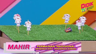 Mahir (2021) | Menengah Atas: Pendidikan Khas- Pend. Jasmani : Permainan Tradisional- Baling Selipar