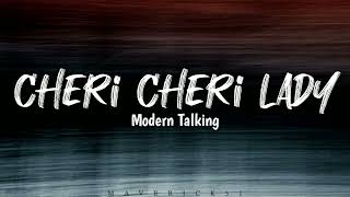 Cheri Cheri Lady (lyrics) by Modern Talking ♪