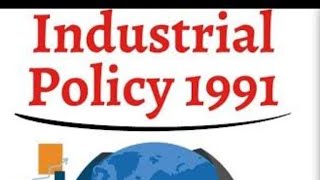 INDUSTRIAL POLICY OF 1991