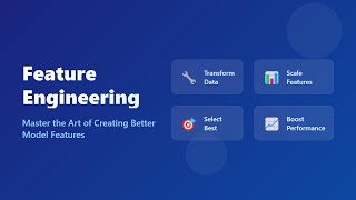 Mastering Feature Engineering: Boost Your Machine Learning Models! 🚀