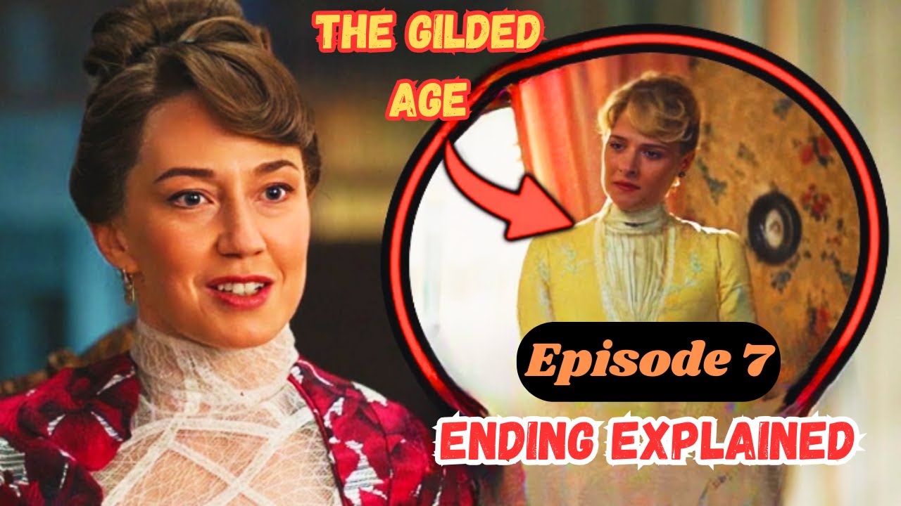 The Gilded Age' Season 2 Episode 7 Ending Explained - YouTube