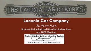 B&MRRHS June 2022 Meeting: The Laconia Car Company with Warren Huse