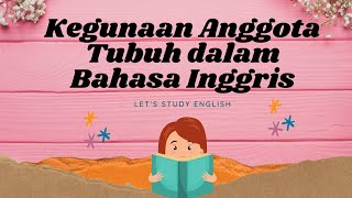 Kegunaan / Fungsi Anggota Tubuh dalam Bahasa Inggris