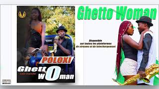 Poloxi - GHETTO WOMAN