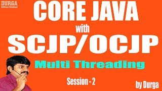 Core Java with OCJP/SCJP: Multi Threading Part-2 || The ways of defining a Thread Part-1