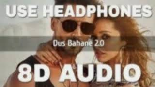 Dus Bahane 2 0 8d Audio 8d audio,8d songs,8d,audio,songs,music,8d music,8d surround,8d tunes