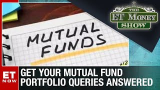 Get Your Mutual Fund Portfolio Queries Answered | The ET Money Show | ET Now