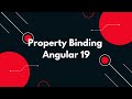 #8 🚀 Angular 19 Tutorial: Master Property Binding for Dynamic UI Updates 💡