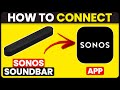 How To Connect Sonos Soundbar To App (How To Set Up And Add Sonos Soundbar To App)