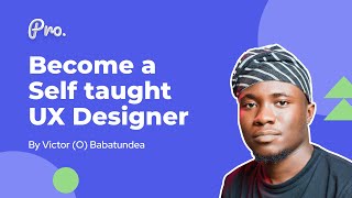 Become a Self taught UX Designer | How to become an UX Designer