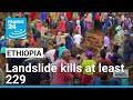 Devastating Ethiopia landslide kills at least 229 • FRANCE 24 English