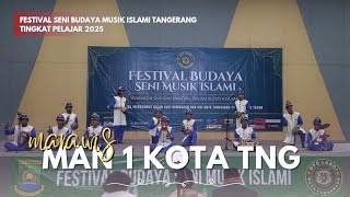 WOW‼️ MARAWIS MAN 1 KOTA TANGERANG || FESTIVAL SENI BUDAYA MUSIK ISLAMI - TANGERANG 2025