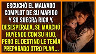 Al haber oído la conversación de su marido con la suegra, agarró a su hijo y se fue corriendo...