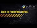 Built-in functions - Print function explained
