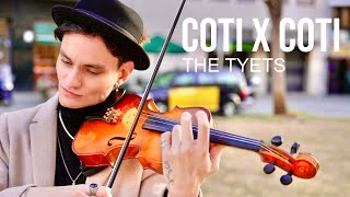 COTI X COTI (REMIX) - The Tyets - Cover Violín