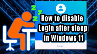 How to quickly and easily disable Login after sleep in Windows 11